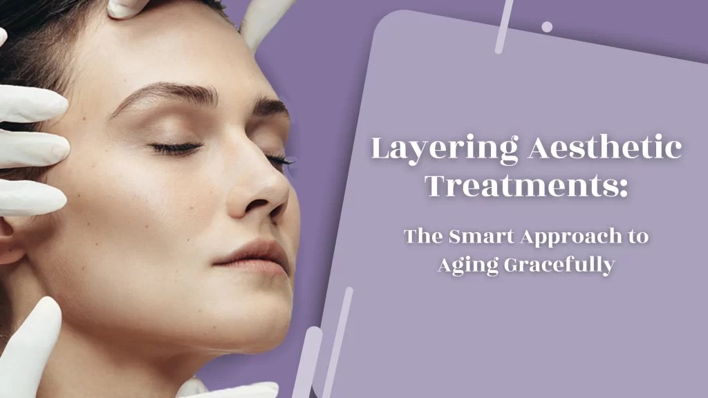 Layering Treatments: Why Combination Approaches Work Best